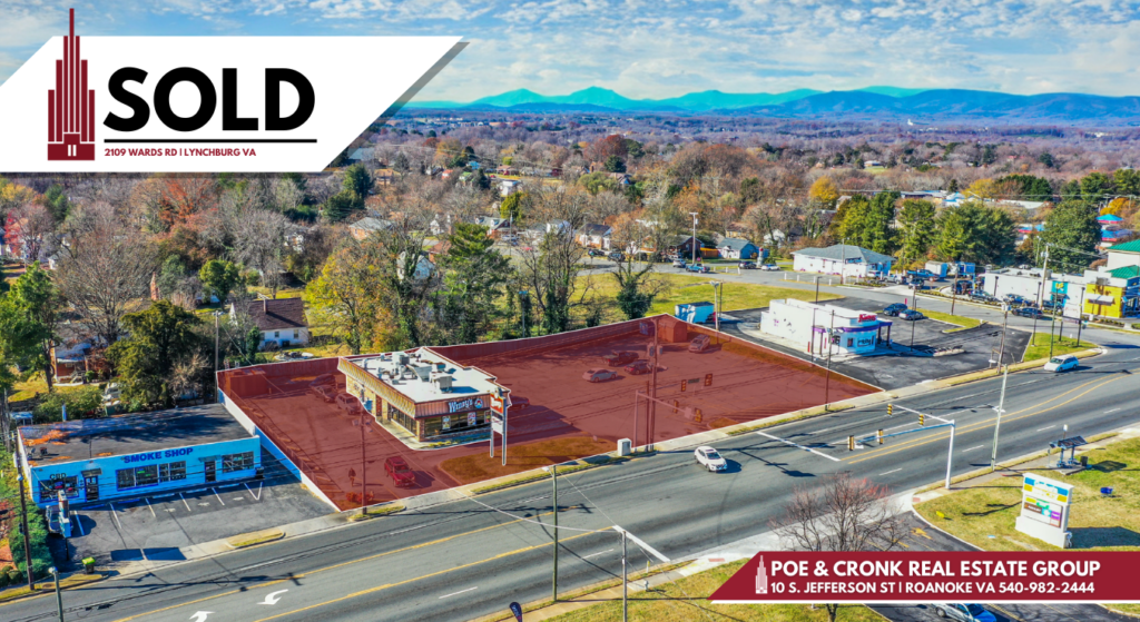 Poe & Cronk Announces Sale of 2109 Wards Road Former Wendy’s Location in Lynchburg, Virginia