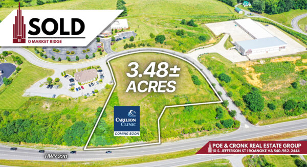 Daleville, VA — Poe & Cronk Real Estate Group announces the successful sale of 0 Market Ridge Lane, a 3.48-acre development site located along the rapidly growing HWY 220 corridor in Daleville, Virginia. The property sold for $1,680,000 ($482,759/acre).